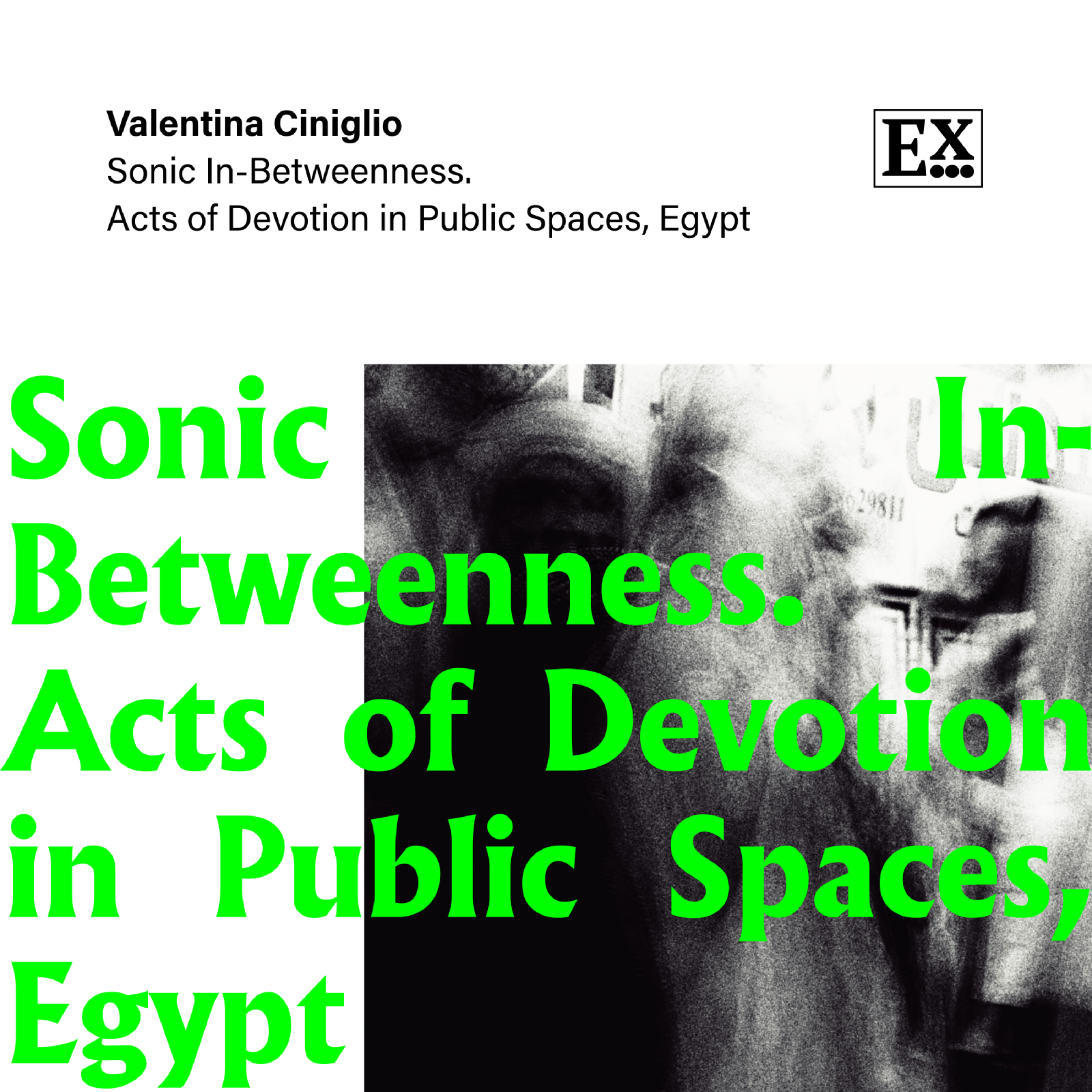 Cover image for Sonic In-Betweenness. Acts of Devotion in Public Spaces, Egypt